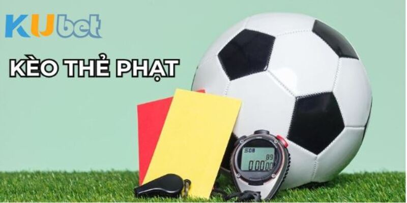 Kèo Thẻ Phạt bí kíp